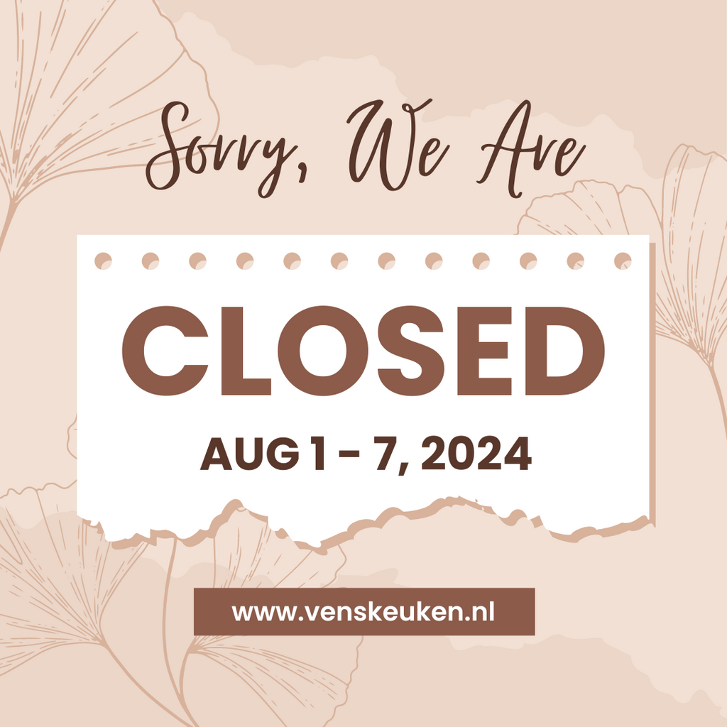 Notice: Vens Keuken Closed for Vacation from August 1-8